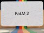 Google Palm 2