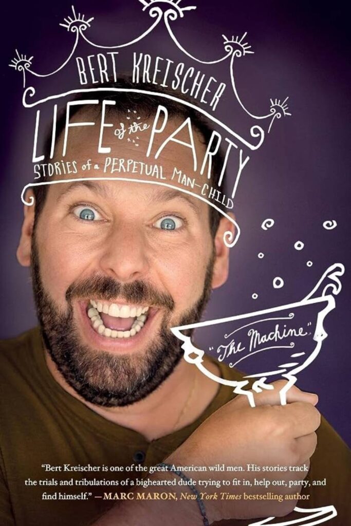 Life Of The Party: Stories of a Perpetual Man Child