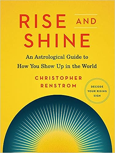 Who Is Christopher Renstrom? Here's Everything You Need To Know About Him 9 Rise and Shine: An Astrological Guide to How You Show Up in the World